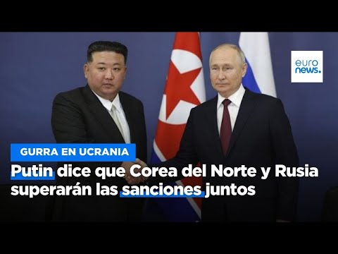 Putin dice que Corea del Norte y Rusia superarán las sanciones juntos