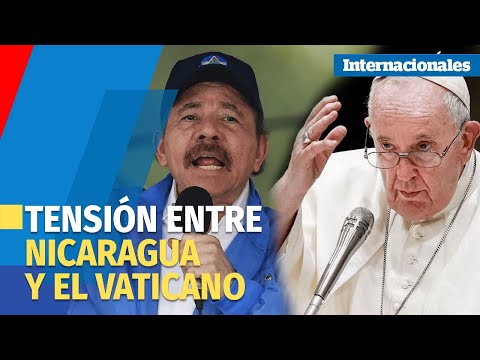 Nicaragua plantea suspender relaciones diplomáticas con el Vaticano