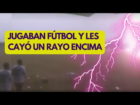 Rayo cae en partido de fútbol: INCREÍBLE