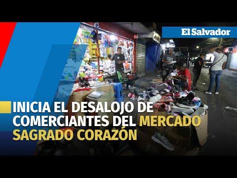 Inicia el desalojo de comerciantes del mercado Sagrado Corazón en San Salvador