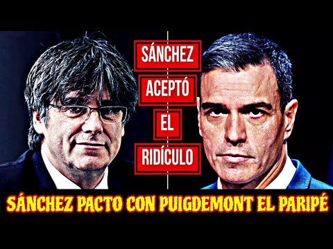 PEDRO SÁNCHEZ PACTO CON PUIGDEMONT LA NO DETENCIÓN, AUNQUE LO DEJARA EN RIDÍCULO