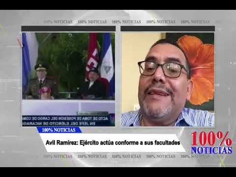 Avil Ramírez: Ejército obedece al presidente que le toca y les tocó Daniel Ortega |100% Entrevistas