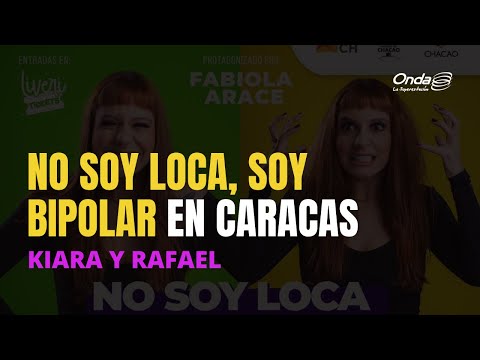 03-05-22 | Kiara y Rafael Romero - No soy loca, soy bipolar se presenta en Caracas