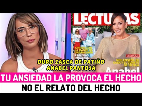 María Patiño DEMOLEDORA con ANABEL PANTOJA tras sus POLÉMICAS DECLARACIONES en LECTURAS