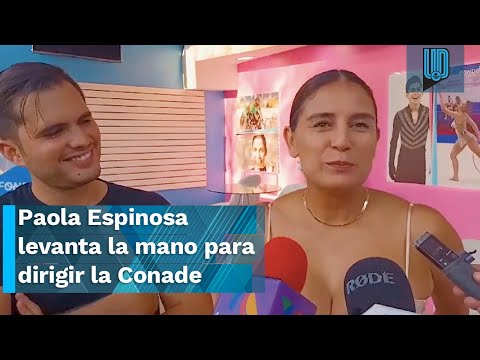 Paola Espinosa levanta la mano para dirigir la Conade ¿Quiere el puesto de Ana Guevara?