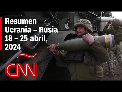 Resumen en video de la guerra Ucrania - Rusia: noticias de la semana 18 – 25 abril, 2024
