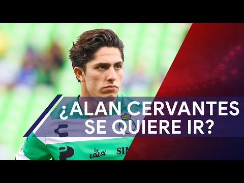 ¿Alan Cervantes se quiere ir de Santos Laguna?