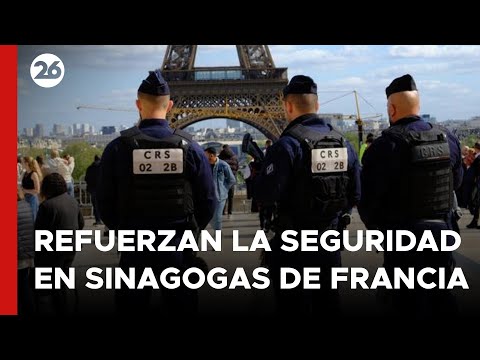 FRANCIA | Refuerzan la seguridad en sinagogas y escuelas judías