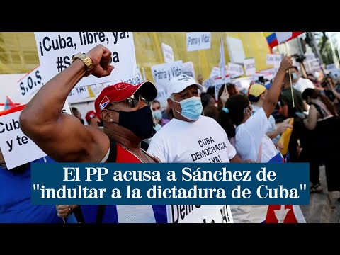 El PP acusa a Sánchez de indultar a la dictadura de Cuba con su silencio