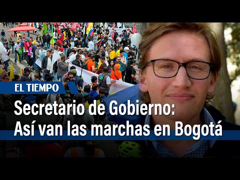 Gustavo Quintero, el Secretario de Gobierno, se pronuncia sobre las marchas de Bogotá | El Tiempo