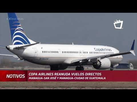 Copa Airlines reanuda vuelos directos desde Managua hacia Costa Rica y Guatemala