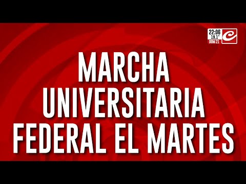 Marcha Universitaria Federal: ¿Cuál va a ser la respuesta del Gobierno?
