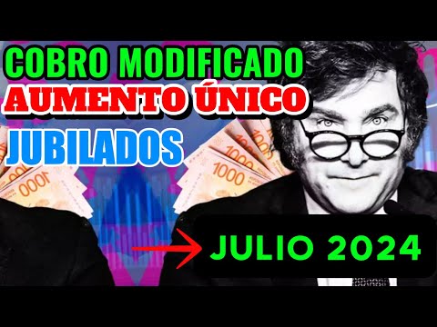 Jubilados Fechas de Cobro MODIFICADAS en JULIO con AUMENTO ÚNICO de 8,1% y Nueva Movilidad ANSES