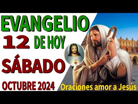 Evangelio de hoy Sábado 12 de Octubre de 2024