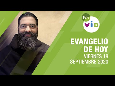 El evangelio de hoy Viernes 18 de Septiembre de 2020, Lectio Divina ? - Tele VID