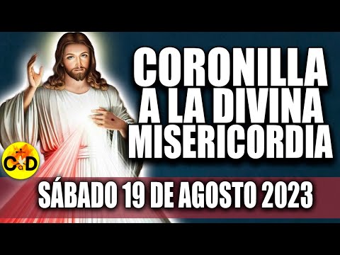 CORONILLA A LA DIVINA MISERICORDIA DE HOY SABADO 19 DE AGOSTO 2023 - EL SANTO ROSARIO DE HOY