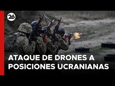 Así atacan los drones de origen ruso a las posiciones ucranianas