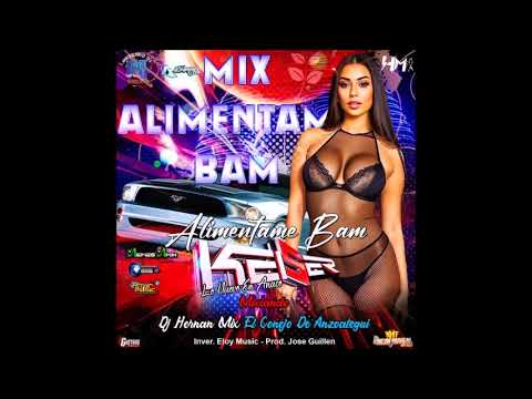 Mix Alimentame Bam Keiser Discplay Mixing Dj Hernan Mix El Conejo De Anzoategui