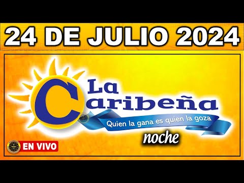 Resultado CARIBEÑA NOCHE MIÉRCOLES 24 de julio de 2024 #Chance #Caribeña