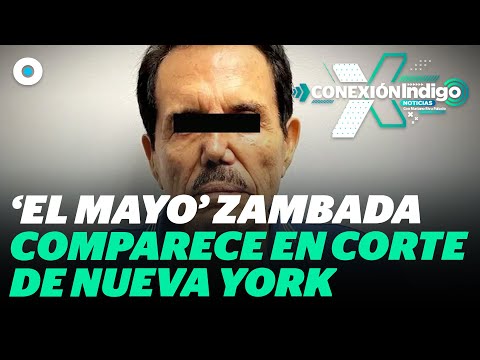 ‘El Mayo’ Zambada se declara no culpable en Nueva York; permanecerá en prisión | Reporte Indigo