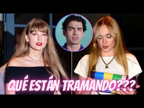 ¿TAYLOR SWIFT asesora a SOPHIE TURNER en contra de JOE JONAS para recuperar a su hijas?