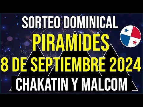 Pirámides de la Suerte para el Domingo 8 de Septiembre 2024 - Pirámide de Chakatin y Malcom