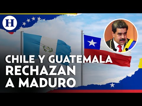 ¡Señalan fraude en Venezuela! Chile y Guatemala rechazan fallo que confirma el triunfo de Maduro