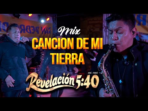 Revelación 5:40 - Mix Canción de mi Tierra ? Concierto en Vivo en San Pedro de Laraos Hri 2023