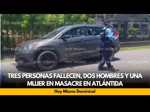 Tres personas fallecen, dos hombres y una mujer en exterminio en Atlántida