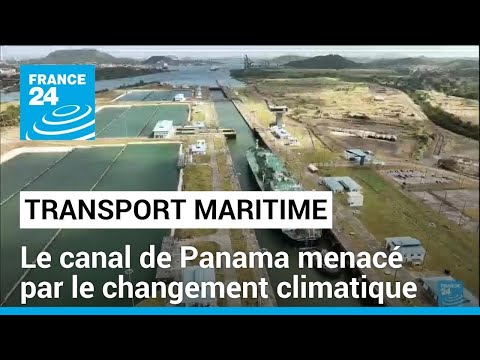 Le canal de Panama menacé par le changement climatique • FRANCE 24