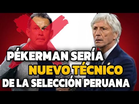 JOSÉ NÉSTOR PÉKERMAN SERÍA NUEVO DT DE LA SELECCIÓN PERUANA