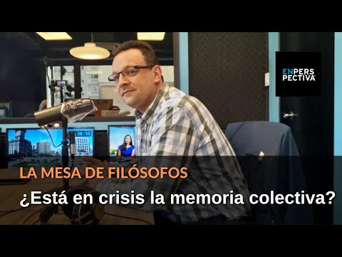 La Mesa de Filósofos: ¿Una crisis de la memoria colectiva afecta a la democracia?