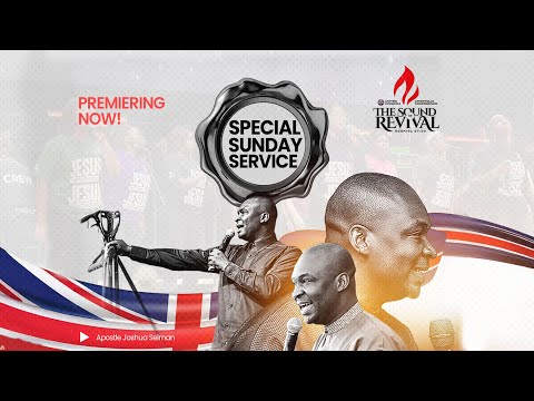 SUNDAY SPECIAL SERVICE - APOSTLE JOSHUA SELMAN #koinoniaglobal