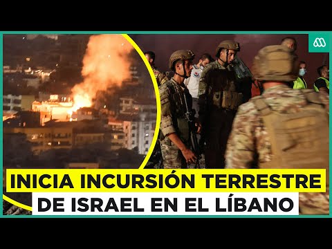 Israel inicia su ofensiva terrestre en el Líbano