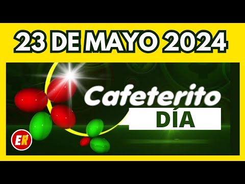 Resultados de CAFETERITO DIA / TARDE del jueves 23 de mayo de 2024