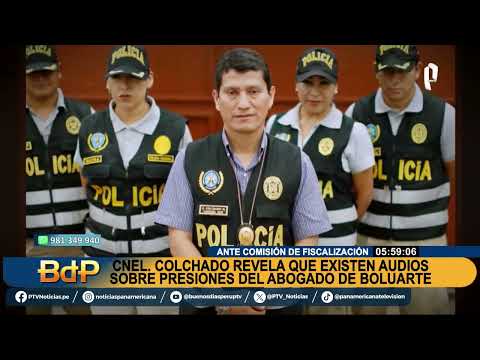 BDP  Harvey Colchado revela que existen audios sobre presiones del abogado de Boluarte