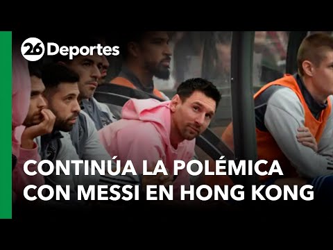 Sigue la bronca con Messi en Hong Kong: la organización devolverá parte del valor de las entradas