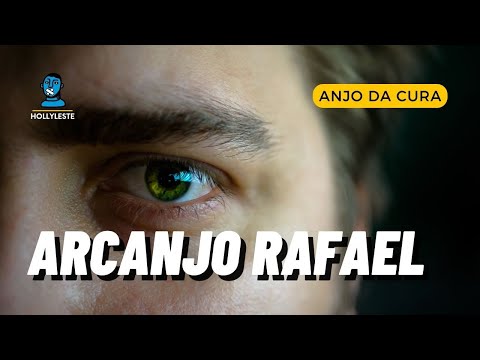 (2024) Arcanjo Rafael | História Anjo Rafael | Oração de Cura São Rafael