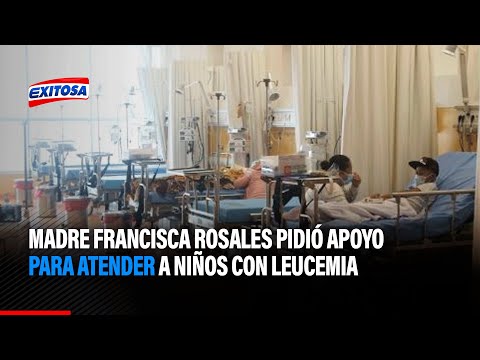 Chaclacayo: Madre Francisca Rosales pidió apoyo para atender a niños con leucemia