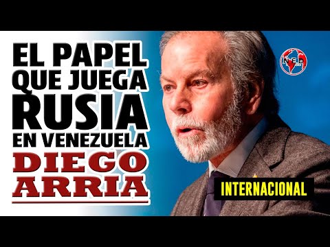 EL PAPEL QUE JUEGA RUSIA EN VENEZUELA ? Diego Arria