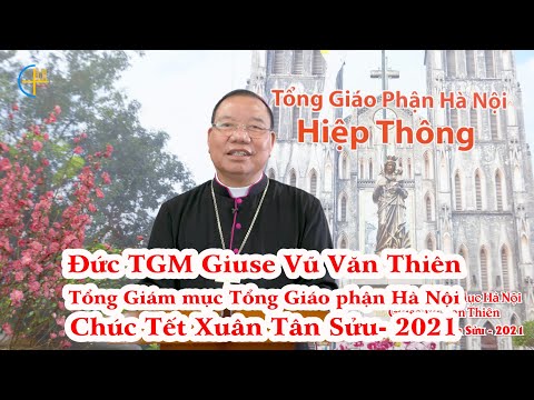 Đức TGM Giuse Vũ Văn Thiên chúc Tết xuân Tân Sửu - 2021