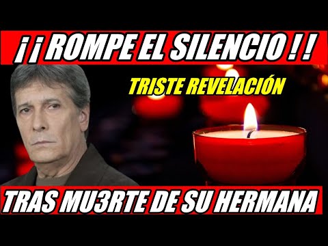 ?¡ ALERTA ! JUAN FERRARA ROMPE EL SILENCIO REVELA LA CAUSA DE MU3RTE DE SU HERMANA LUCIA GUILMÁIN