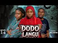 DODO LANGU Full episode(14)#love