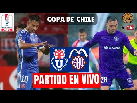 UNIVERSIDAD DE CHILE VS SAN ANTONIO UNIDO EN VIVO Partido de Vuelta Copa Chile