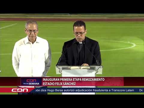 CDN en Vivo | Inauguran primera etapa remozamiento Estadio Olímpico