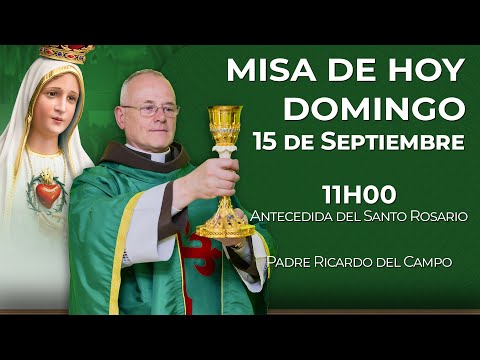 Misa de hoy 11:00 | Domingo 15 de Septiembre #misa #rosario