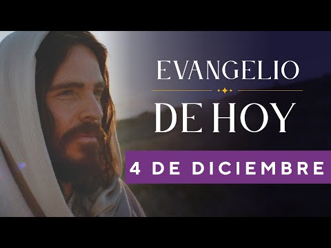 EVANGELIO DE HOY, Domingo 4 De Diciembre De 2022 - Cosmovision