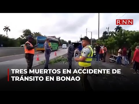 Tres muertos en accidente de tránsito en Bonao