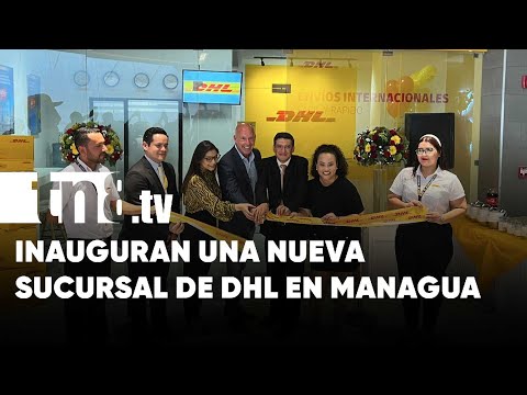 Nueva sucursal de DHL en Managua: Está ubicada en Metrocentro