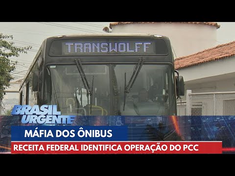 Receita identifica como PCC lava dinheiro com empresas de ônibus | Brasil Urgente